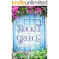 Bucket To Greece Volume 3: A Comical Living Abroad Adventure book cover