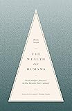 The Wealth of Humans: Work and Its Absence in the Twenty-first Century