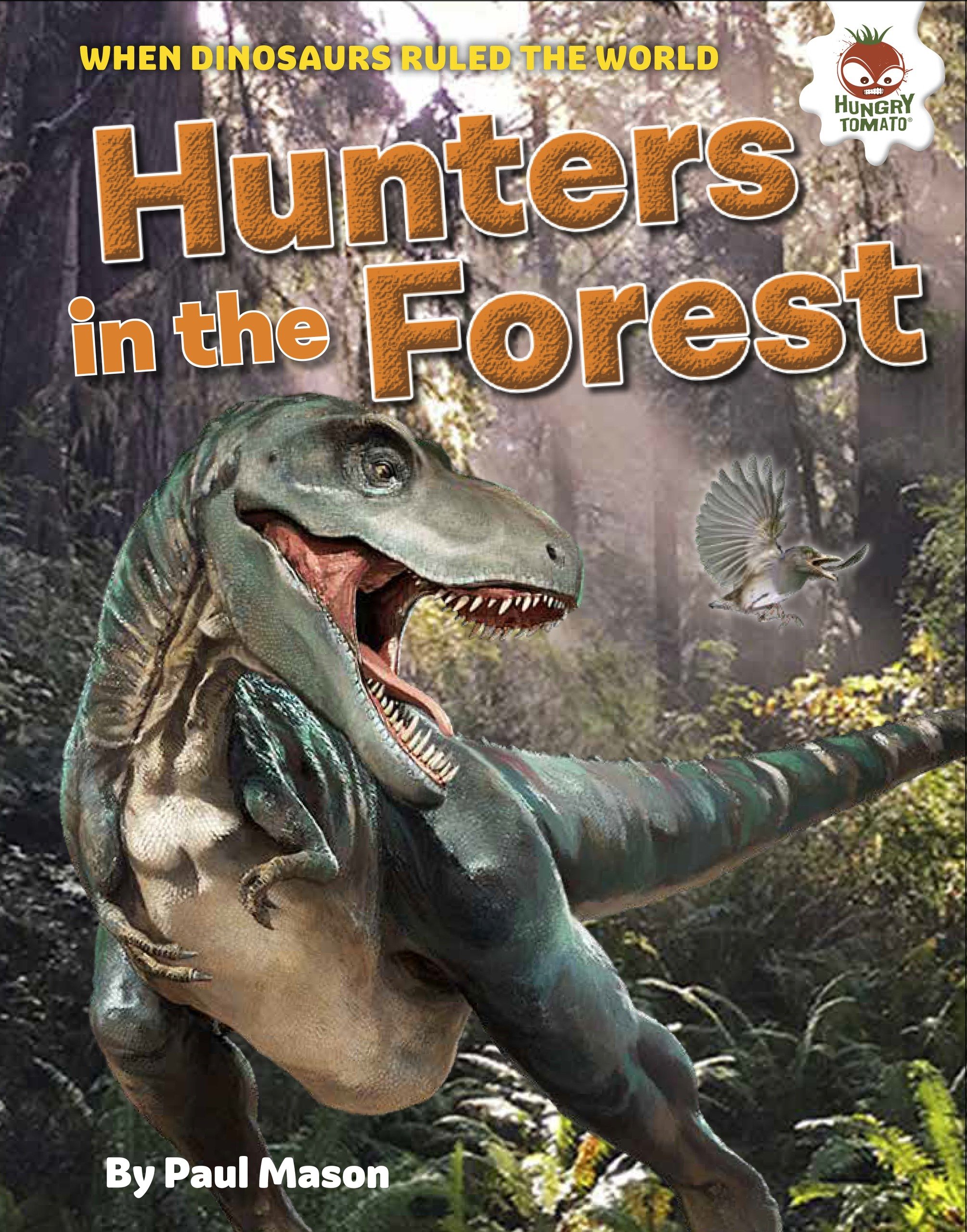 Download Dinosaur Hunters In The Forest Dinosaurs Rule Mason Paul Leonard Andre 9781541501041 Amazon Com Books