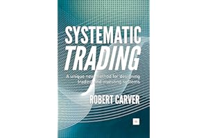 Systematic Trading: A unique new method for designing trading and investing systems