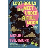 Lost Souls Meet Under a Full Moon: A Novel (A Lost Souls Novel)