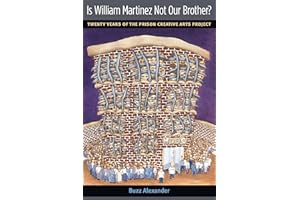 Is William Martinez Not Our Brother?: Twenty Years of the Prison Creative Arts Project (The New Public Scholarship)