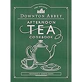 The Official Downton Abbey Afternoon Tea Cookbook: Teatime Drinks, Scones, Savories & Sweets (Downton Abbey Cookery)