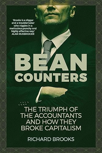 Download Bean Counters: The Triumph of the Accountants and How They Broke Capitalism PDF