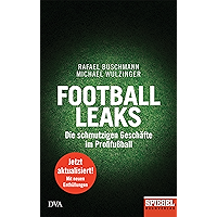 Football Leaks: Die schmutzigen Geschäfte im Profifußball - Ein SPIEGEL-Buch (German Edition) book cover Football Leaks: Die schmutzigen Geschäfte im Profifußball - Ein SPIEGEL-Buch (German Edition) book cover