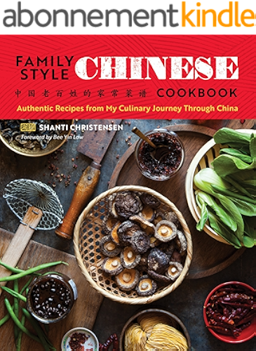 Download Family Style Chinese Cookbook: Authentic Recipes from My Culinary Journey Through China (English Edition) PDF