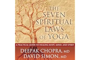 The Seven Spiritual Laws of Yoga: A Practical Guide to Healing Body, Mind, and Spirit