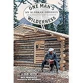 One Man's Wilderness, 50th Anniversary Edition: An Alaskan Odyssey