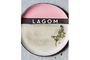 Lagom: The Swedish Art of Eating Harmoniously
