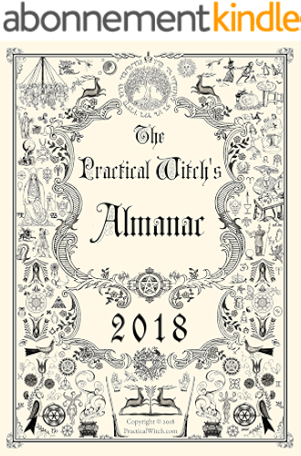 Download The Practical Witch's Almanac 2018: Thirteen Months of Magic (English Edition) PDF