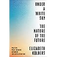 Under a White Sky: The Nature of the Future