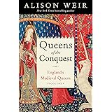 Queens of the Conquest: England's Medieval Queens Book One