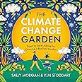 The Climate Change Garden, UPDATED EDITION: Down to Earth Advice for Growing a Resilient Garden (-)