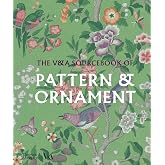 The V&amp;A Sourcebook of Pattern &amp; Ornament (V&amp;A Museum)