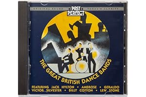 Great British Dance Bands, Remastered CD. 1920s, 30s & 40s Music: The Halcyon Days Of Vintage Bands Between 1928 and 1943. Digitally restored by Past Perfect from the original recordings