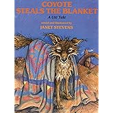Coyote Steals the Blanket: A Ute Tale (Ute Tales)