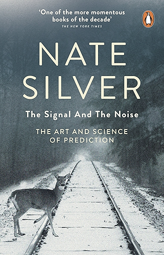 Download The Signal and the Noise: The Art and Science of Prediction (English Edition) PDF