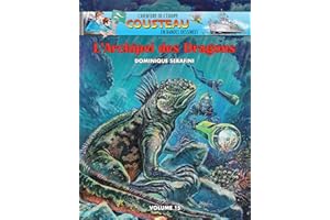 L'Archipel des Dragons: Volume 15 - L'Aventure de l'Équipe Cousteau en Bandes Dessinées (L'Aventure de L'Equipe Cousteau en B