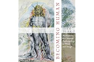 Becoming Human: Meditations on Christian Anthropology in Word and Image