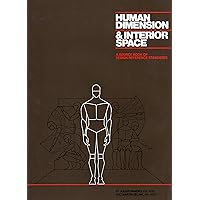 Human Dimension & Interior Space: A Source Book of Design Reference Standards