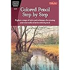 Colored Pencil Step by Step: Explore a range of styles and techniques for creating your own works of art in colored pencils (