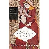 Rumi: The Book of Love: Poems of Ecstasy and Longing