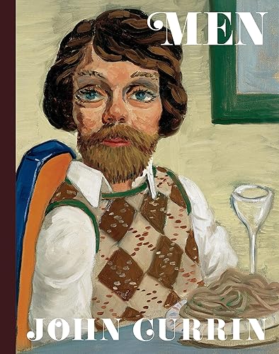 Download John Currin: Men PDF