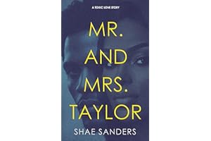 Mr. and Mrs. Taylor: A Toxic Love Story (The Taylors Book 2)
