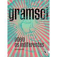 Odeio os indiferentes: Escritos de 1917 (Escritos gramscianos) (Portuguese Edition) book cover