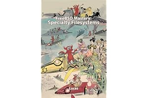 FreeBSD Mastery: Specialty Filesystems (IT Mastery)