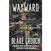Wayward: Wayward Pines: 2 (The Wayward Pines Trilogy)