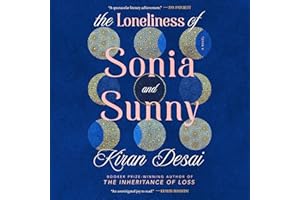 The Loneliness of Sonia and Sunny: A Novel