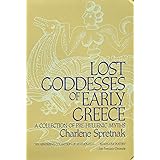 Lost Goddesses of Early Greece: A Collection of Pre-Hellenic Myths