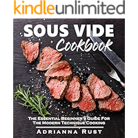 Sous Vide Cookbook: The Essential Beginner's Guide For The Modern Technique Cooking book cover Sous Vide Cookbook: The Essential Beginner's Guide For The Modern Technique Cooking book cover