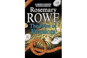 Price of Freedom, The: A mystery set in Roman Britain (A Libertus Mystery of Roman Britain Book 17)