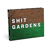 Sh*t Gardens