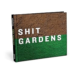 Sh*t Gardens