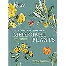 The Gardener's Companion to Medicinal Plants: An A-Z of Healing Plants and Home Remedies (Royal Botanic Gardens Kew)