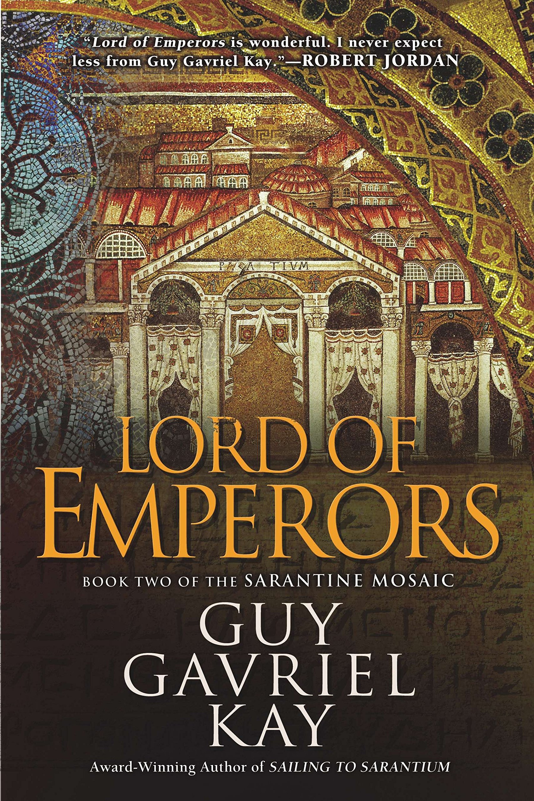 Lord Of Emperors Sarantine Mosaic Guy Gavriel Kay - 