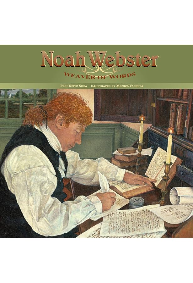 Noah Webster And His Words Ferris Jeri Chase Kirsch Vincent X Amazon Com Books