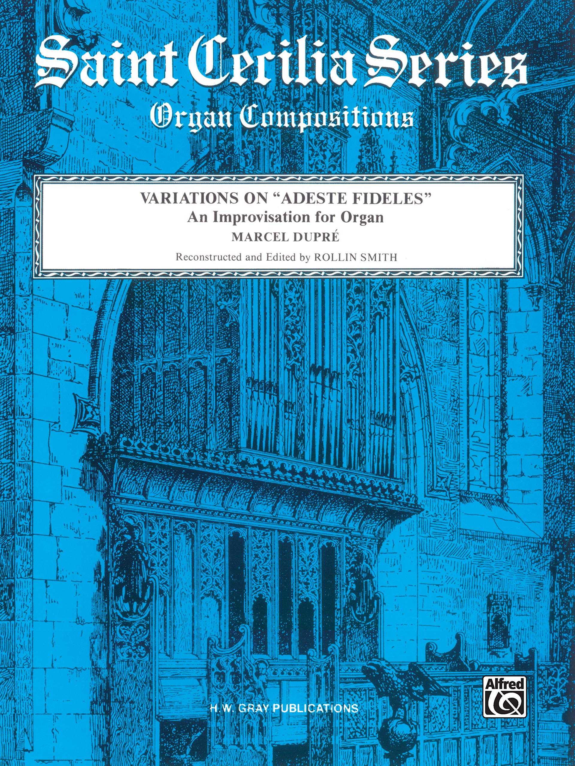 Variations On "Adeste Fideles": Sheet (H. W. Gray Saint Cecilia Series) (9780769241975)