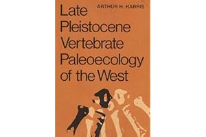 Late Pleistocene Vertebrate Paleoecology of the West