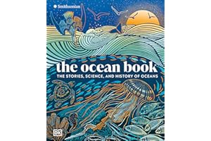 The Ocean Book: The Stories, Science, and History of Oceans (DK Nature Books)