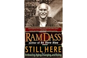 Still Here: Embracing Aging, Changing, and Dying