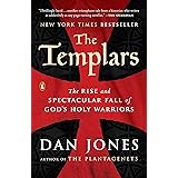 The Templars: The Rise and Spectacular Fall of God's Holy Warriors