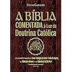 A Bíblia Comentada à Luz da Doutrina Católica (Portuguese Edition)