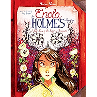 Enola Holmes Vol. 3: The Case of the Bizarre Bouquets book cover Enola Holmes Vol. 3: The Case of the Bizarre Bouquets book cover