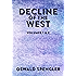Decline of the West: Volumes 1 and 2