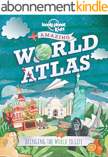 Download Amazing World Atlas: Bringing the World to Life (Lonely Planet Kids) (English Edition) PDF