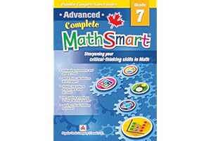 Advanced Complete MathSmart Grade 7: Advance in Math and Build Critical-Thinking Skills